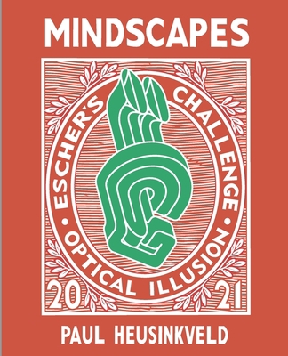 Mindscapes: Escher's Challenge: Optical Illusions 0990890147 Book Cover