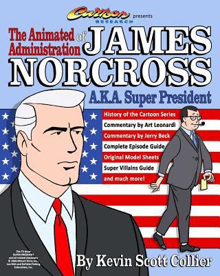 The Animated Administration of James Norcross a... 1982056495 Book Cover