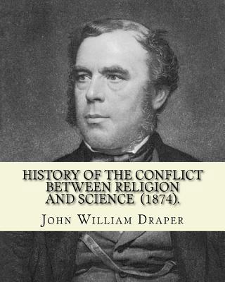 History of the Conflict Between Religion and Sc... 1719051437 Book Cover