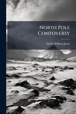 North Pole Contoversy 1246549409 Book Cover