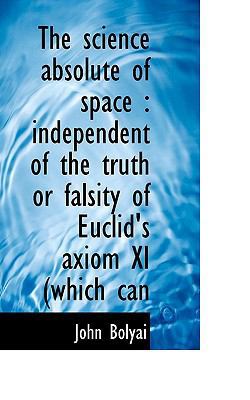 The Science Absolute of Space: Independent of t... 1116444852 Book Cover