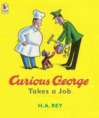 Curious George Takes a Job 1844285081 Book Cover