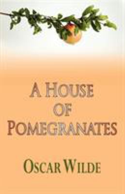 A House of Pomegranates 1604503289 Book Cover