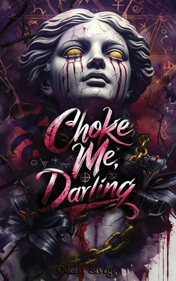 Choke Me, Darling B0F25SPY4D Book Cover