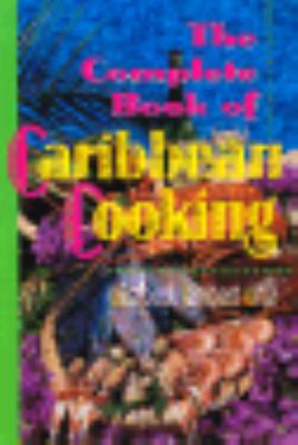 The Complete Book of Caribbean Cooking 0785804692 Book Cover