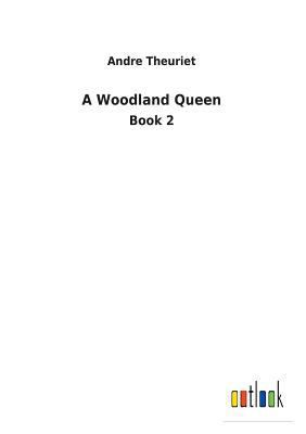 A Woodland Queen 3732628973 Book Cover