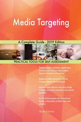 Media Targeting A Complete Guide - 2019 Edition 0655803637 Book Cover