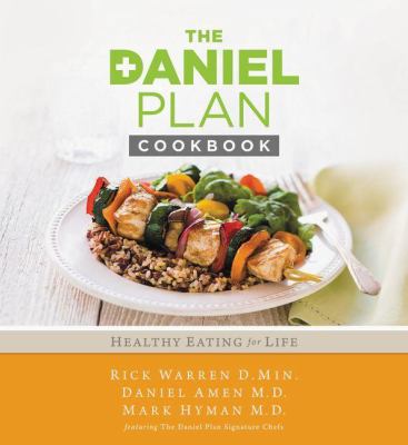 The Daniel Plan Cookbook: Healthy Eating for Life 0310344263 Book Cover