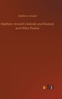 Matthew Arnold´s Sohrab and Rustum and Other Poems 3734067936 Book Cover