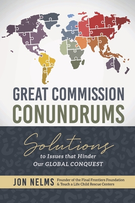 Great Commission Conundrums: Solutions to issue... 1736957406 Book Cover