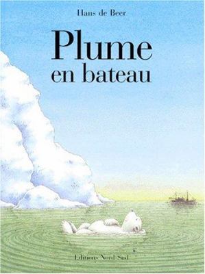 Plume en Bateau FR Ahoy Lit Pol Bea (French Edi... [French] 331420647X Book Cover