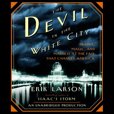 The Devil in the White City: Murder, Magic, and... B00A2PR2TA Book Cover