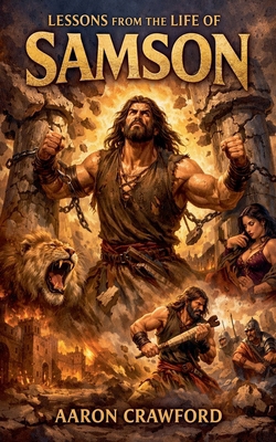 Lessons from the Life of Samson B0GCPL2B9N Book Cover