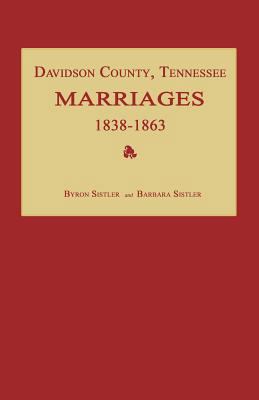 Davidson County, Tennessee, Marriages 1838-1863 159641068X Book Cover