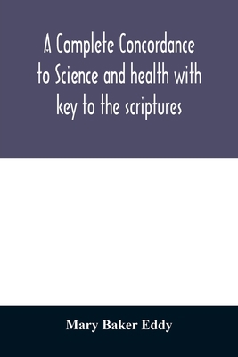 A complete concordance to Science and health wi... 9354028268 Book Cover