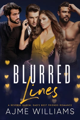 Blurred Lines: A Reverse Harem, Dad's Best Frie... B0D17MR3JM Book Cover