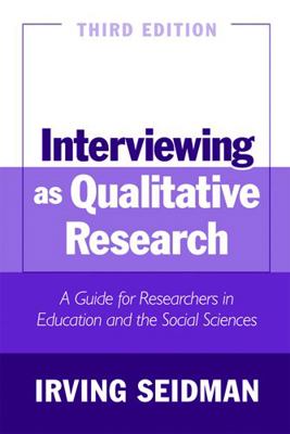 Interviewing as Qualitative Research: A Guide f... 0807746665 Book Cover