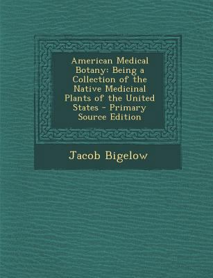 American Medical Botany: Being a Collection of ... 1294592521 Book Cover