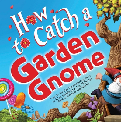 How to Catch a Garden Gnome 1464289425 Book Cover