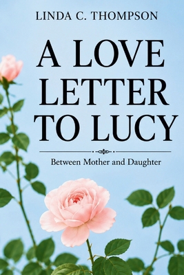 A Love Letter to Lucy B0H72X61ZJ Book Cover