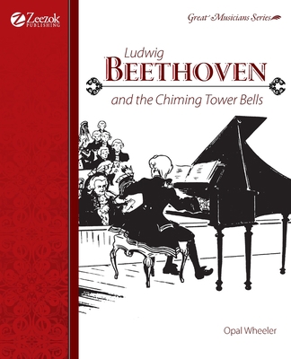 Ludwig Beethoven and the Chiming Tower Bells 0974650560 Book Cover