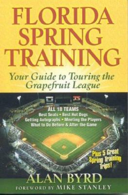 Florida Spring Training: Your Guide to Touring ... 1887140476 Book Cover