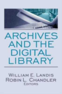 Archives and the Digital Library 0789034387 Book Cover