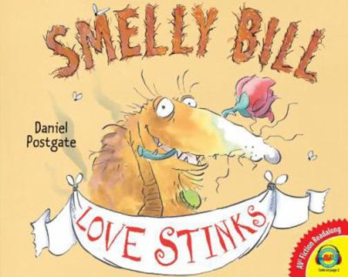Smelly Bill Love Stinks 1619131323 Book Cover