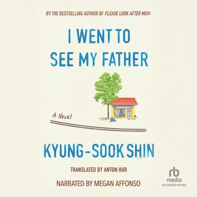 I Went to See My Father B0CKSXXFQF Book Cover