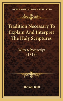 Tradition Necessary To Explain And Interpret Th... 1166358348 Book Cover