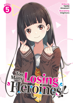 Too Many Losing Heroines! (Light Novel) Vol. 5 B0DYNTLC69 Book Cover