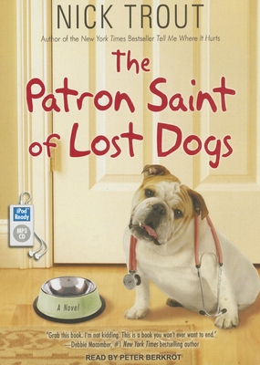 The Patron Saint of Lost Dogs 145266384X Book Cover