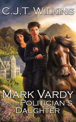 Mark Vardy and the Politician's Daughter: A Chr... B08NR5Q6PS Book Cover