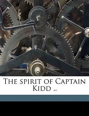 The Spirit of Captain Kidd .. 1174952415 Book Cover