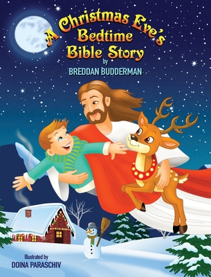 A Christmas Eve's Bedtime Bible Story 1736753908 Book Cover