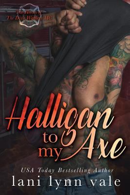 Halligan To My Axe 1507546742 Book Cover