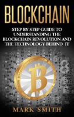 Blockchain: Step By Step Guide To Understanding... 1951404416 Book Cover