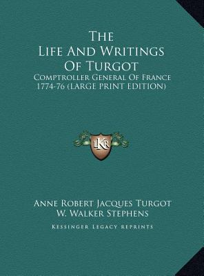 The Life and Writings of Turgot: Comptroller Ge... [Large Print] 116989691X Book Cover