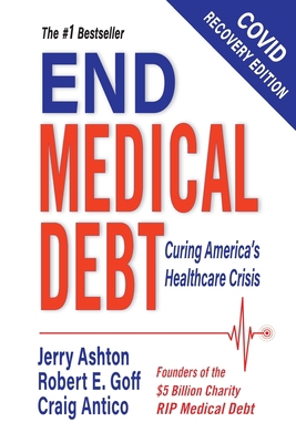 End Medical Debt: Curing America's Healthcare C... 1737398508 Book Cover