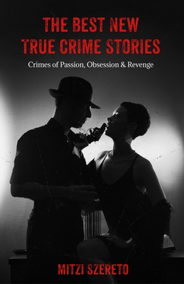 The Best New True Crime Stories: Crimes of Pass... 1642506486 Book Cover