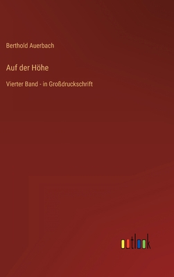 Auf der Höhe: Vierter Band - in Großdruckschrift [German] 3368290851 Book Cover