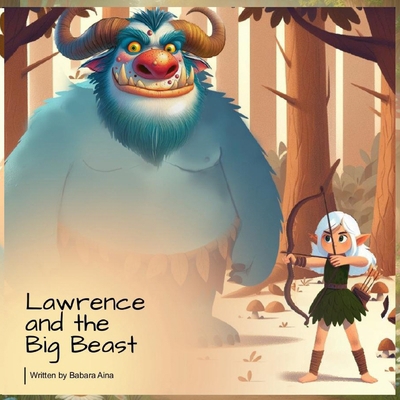 Lawrence and the Big Beast B0CXXW4QZH Book Cover