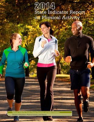 2014 State Indicator Report on Physical Activity 1523355212 Book Cover