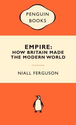 Empire: How Britain Made the Modern World 0141037318 Book Cover