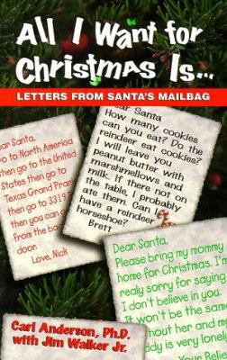 All I Want for Christmas Is...: Letters from Sa... 1558746366 Book Cover