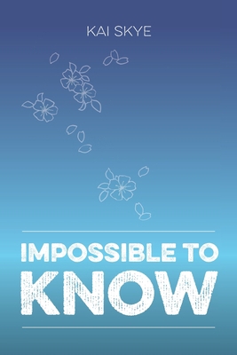 Impossible To Know 0998149098 Book Cover