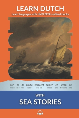 Learn Dutch with Sea Stories: Interlinear Dutch... 1989643647 Book Cover