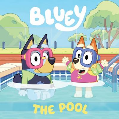Bluey: The Pool 1761040847 Book Cover