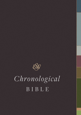 ESV Chronological Bible (Hardcover) 1433589508 Book Cover