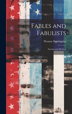 Fables and Fabulists: Ancient and Modern 1020730978 Book Cover